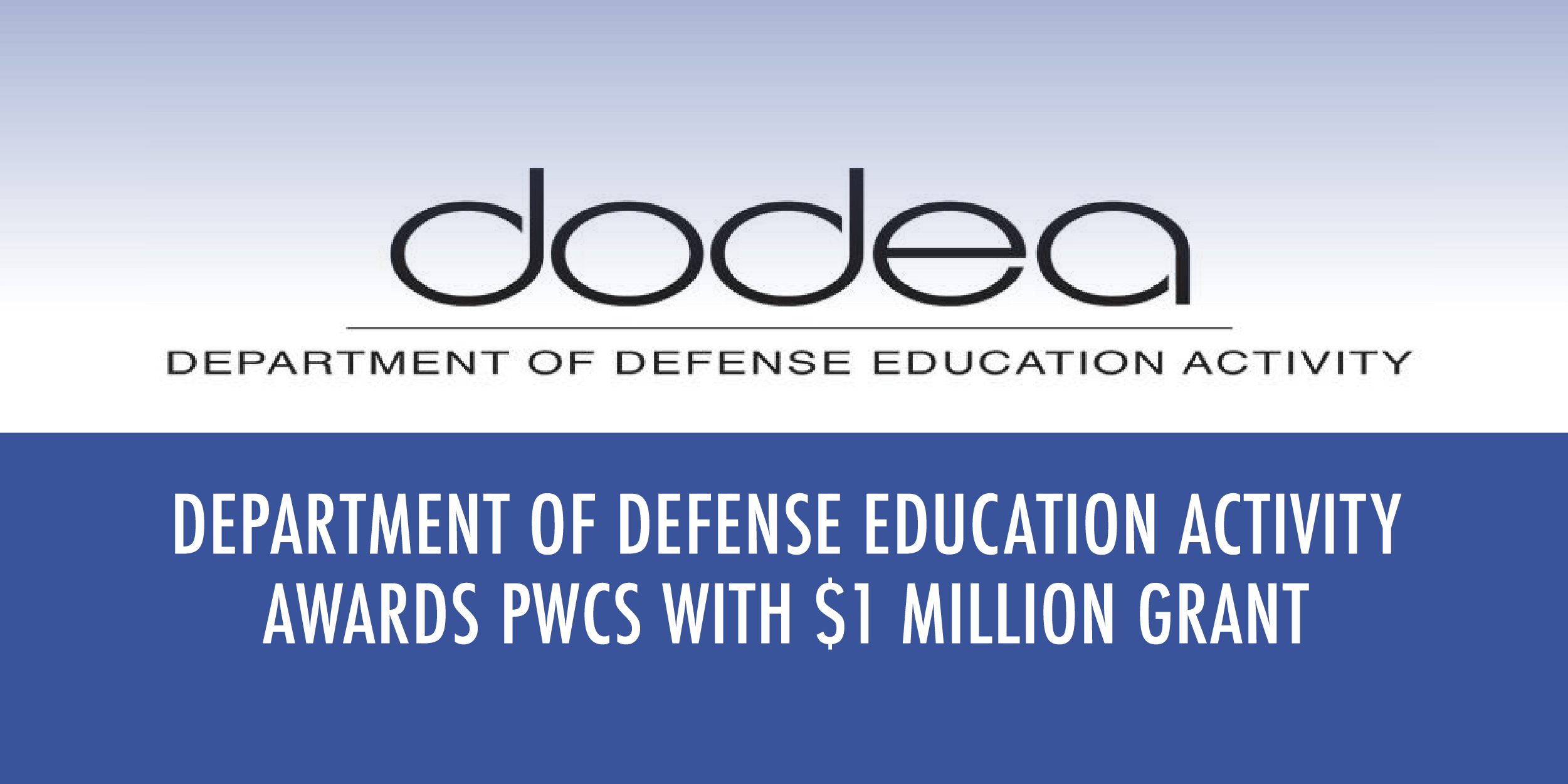 Department of Defense Education Activity Awards PWCS with 1 Million