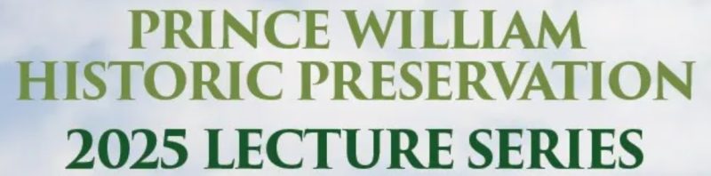 Prince William Historic Preservation 2025 Lecture Series