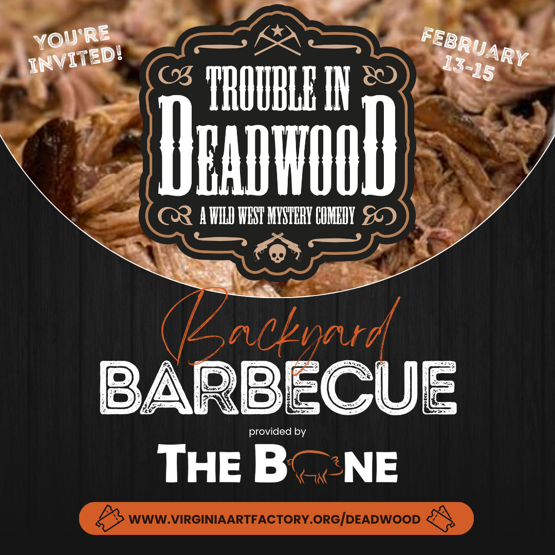 Backyard Barbecue, The Bond, Trouble in Deadwood, ARTfactory